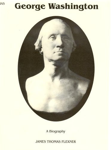 George Washington: A Biography