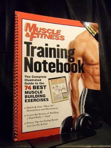 Training Notebook: Complete Illustrated Guide to the 74 Best Muscle-Building Exercises