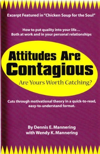 Attitudes Are Contagious: Are Yours Worth Catching?