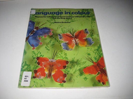 Language in Colour: Themes for Teaching Children from Five to Nine Years With Poetry As the Starting Point (Belair Series)