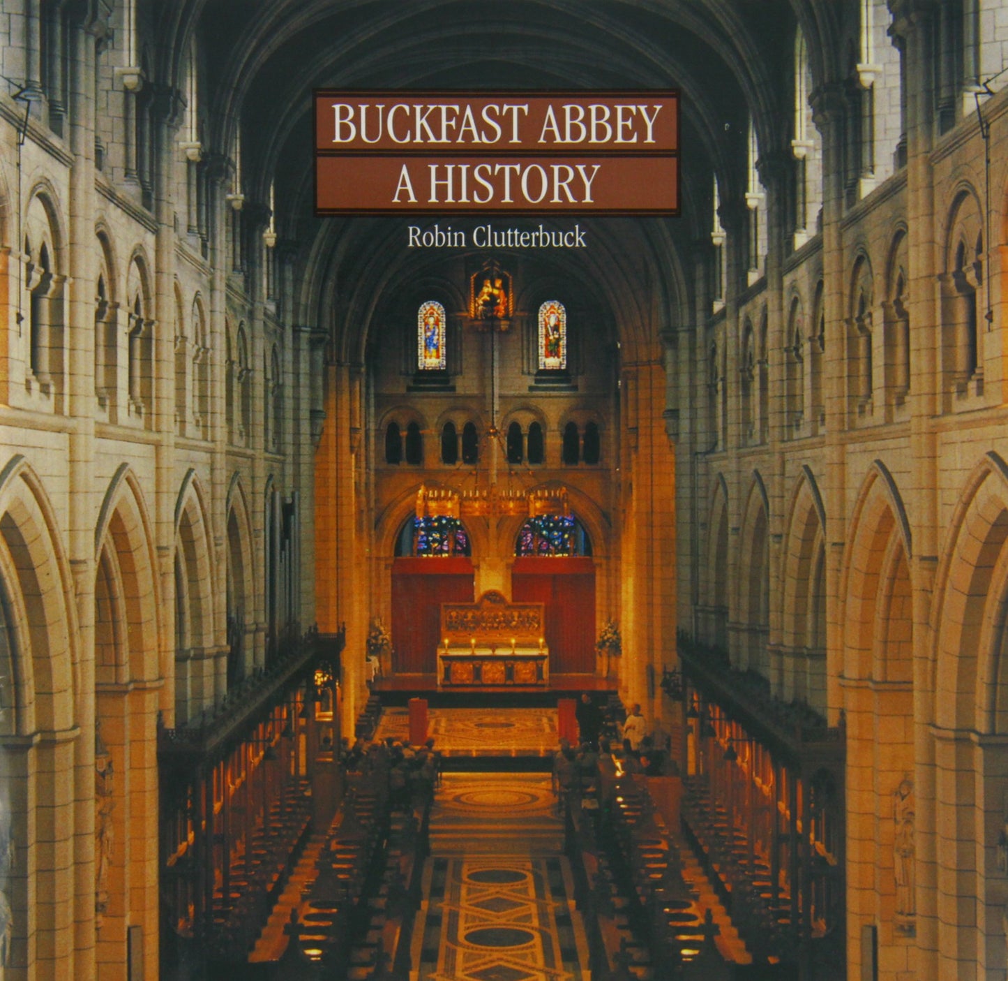 Buckfast Abbey: A History