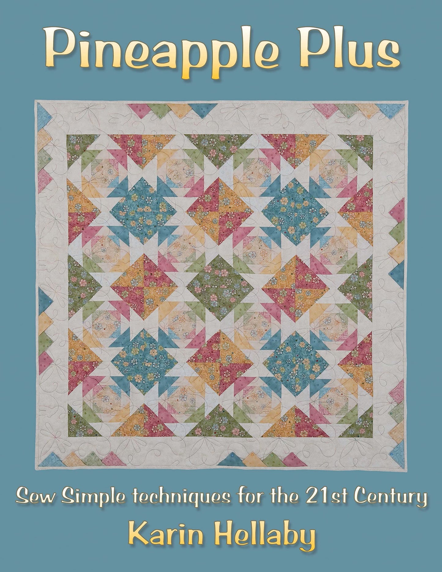 Pineapple Plus: Sew Simple Techniques for the 21st Century (Landauer) - 3257