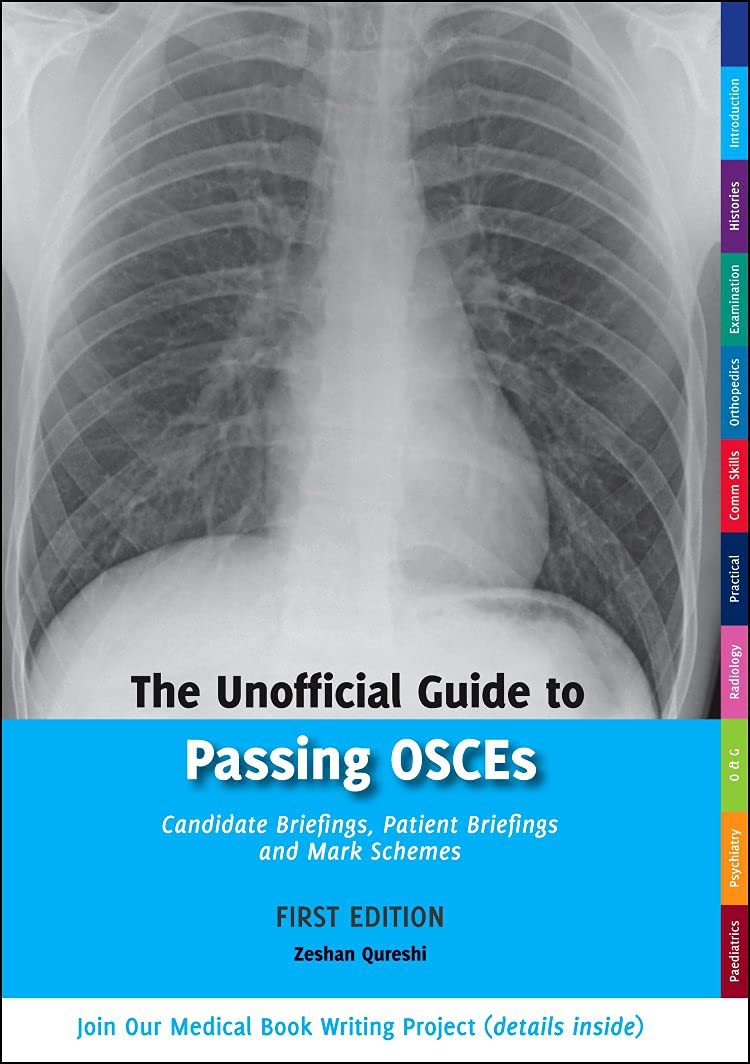 The Unofficial Guide to Passing OSCEs: Candidate Briefings, Patient Briefings and Mark Schemes - 2834