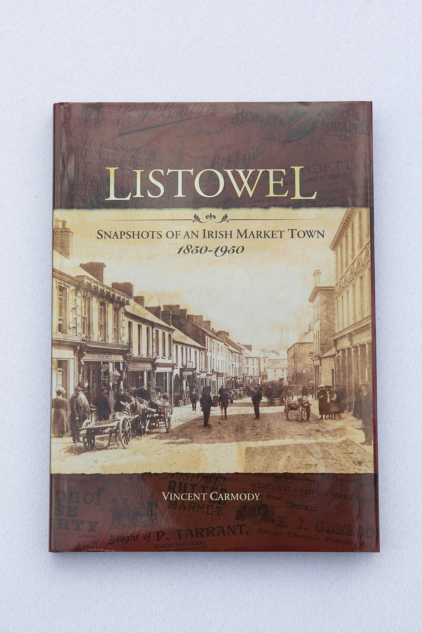 Listowel - Snapshots of an Irish Market Town, 1850-1950