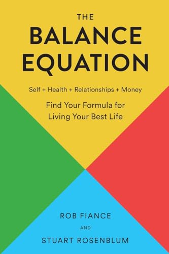 The Balance Equation: Finding Your Formula for Living Your Best Life - 463