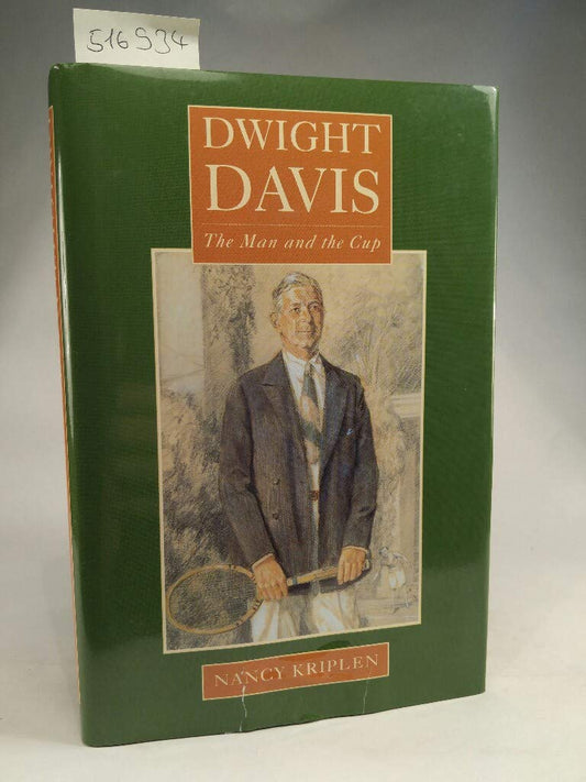 Dwight Davis : The Man and the Cup