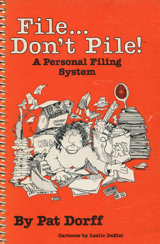 File--don't pile: A personal filing system