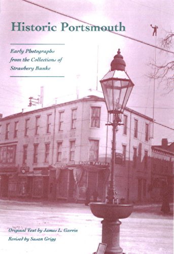 Historic Portsmouth: Early Photographs from the Collections of Strawberry Banke