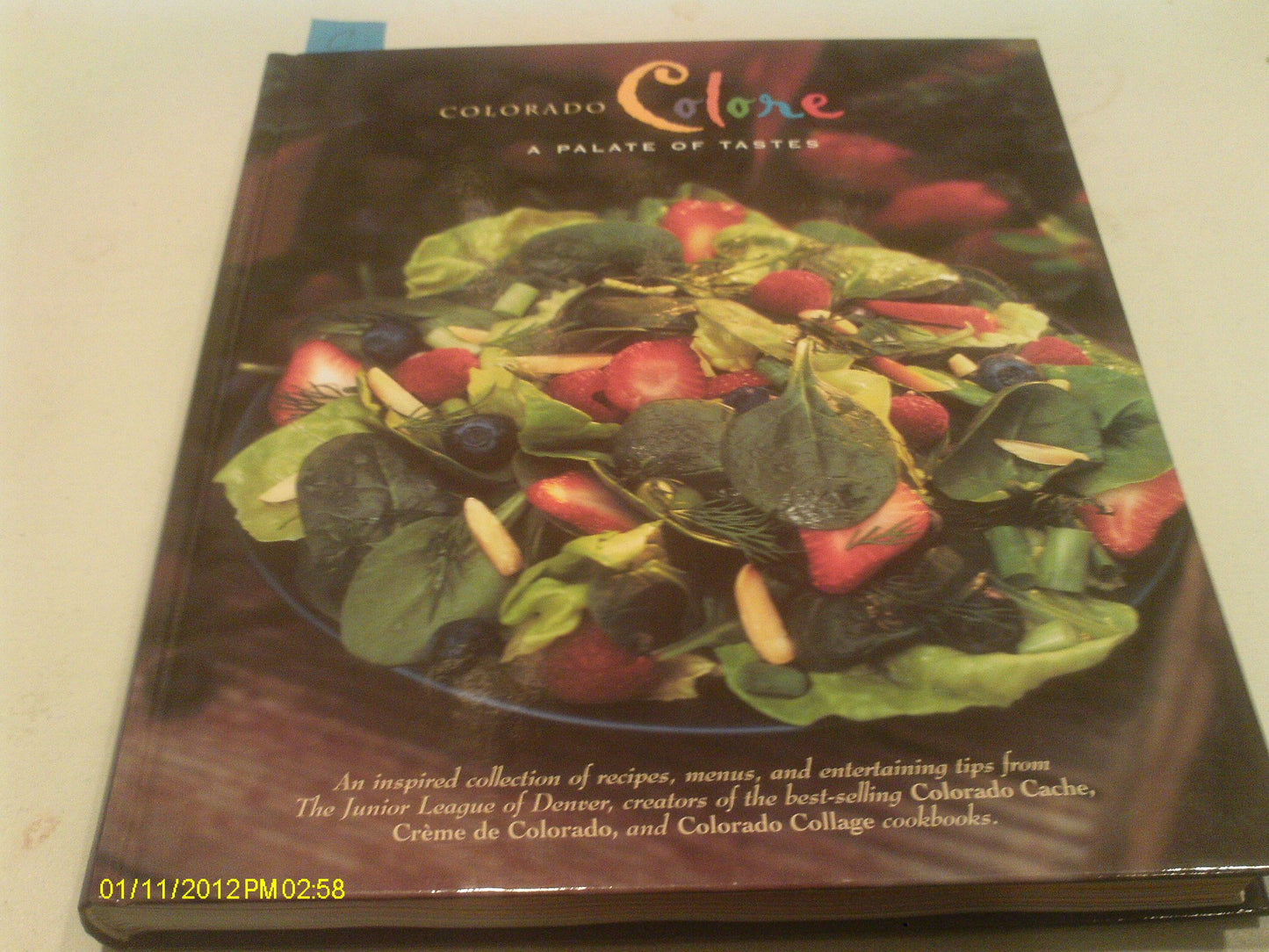 Colorado Colore: A Palate of Tastes (Celebrating Twenty Five Years of Culinary Artistry)