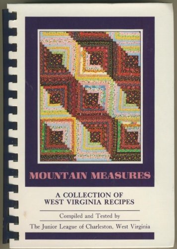 Mountain Measures a Collection of West Virginia Recipes