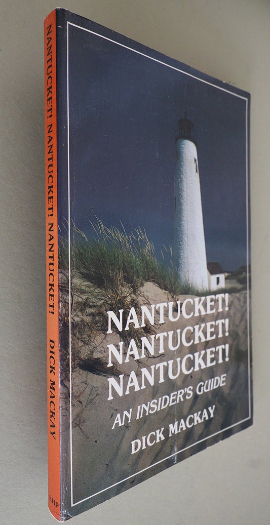 Nantucket! Nantucket! Nantucket!: An insider's guide - 1923