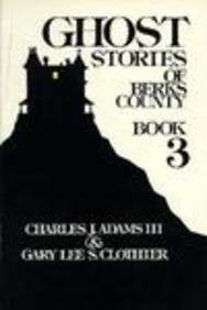 Ghost Stories of Berks County: 3