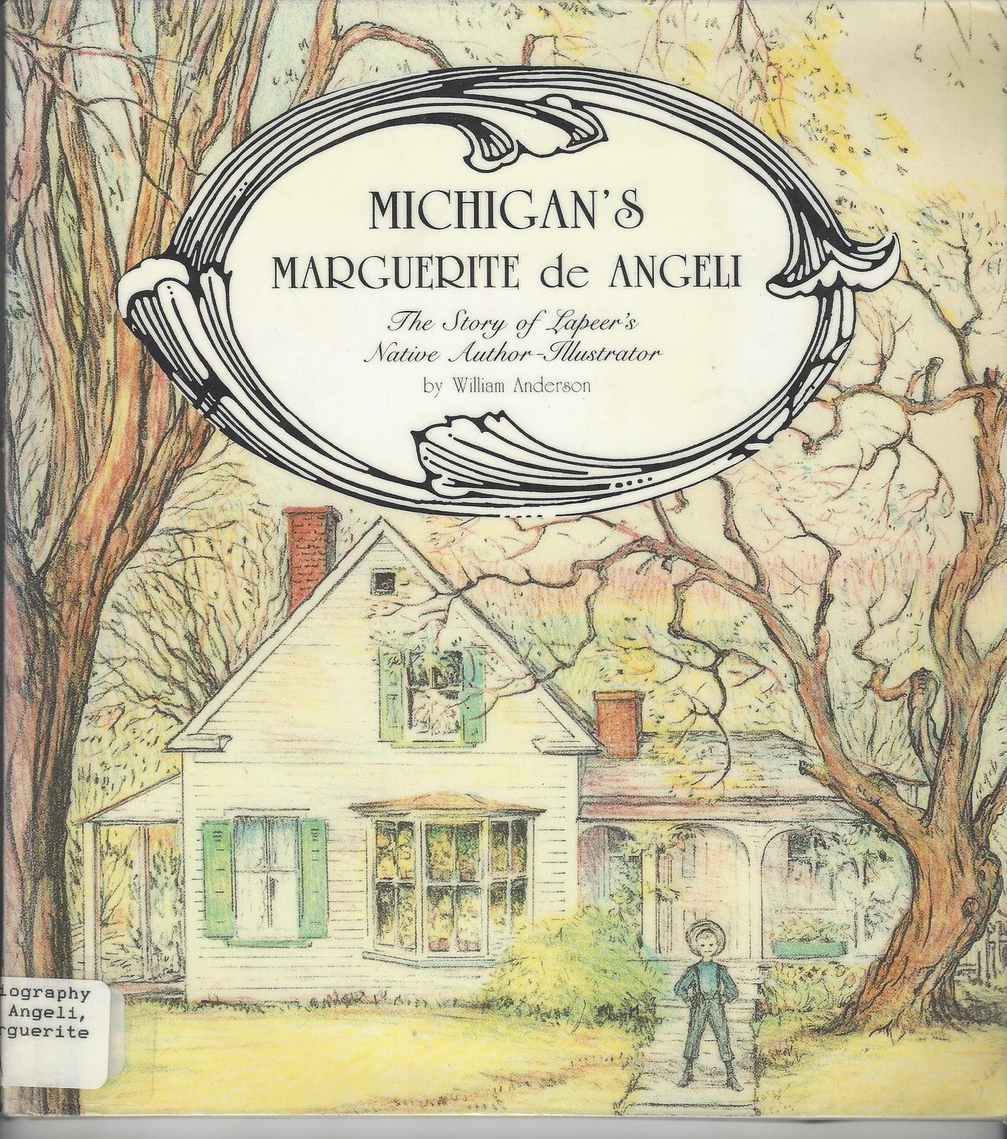 Michigan's Marguerite De Angeli: The Story of Lapeer's Native Author/Illustrator