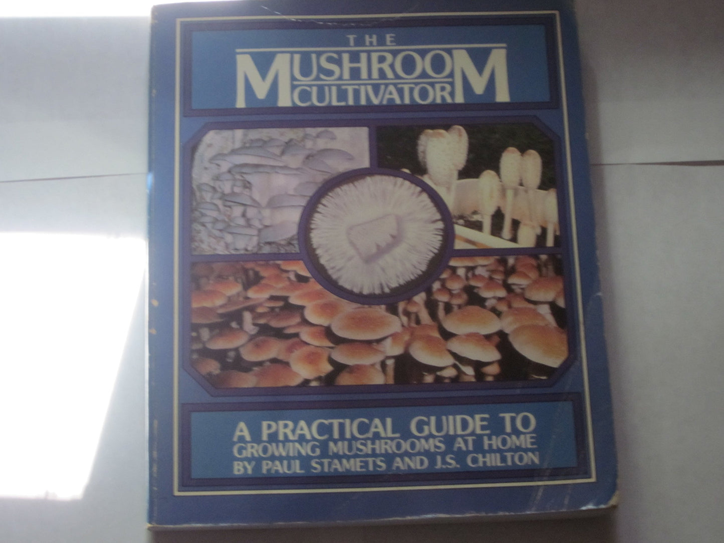 The Mushroom Cultivator: A Practical Guide to Growing Mushrooms at Home