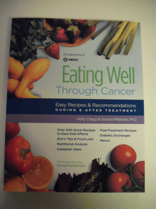 Eating Well Through Cancer: Easy Recipes & Recommendations During & After Treatment - 1145