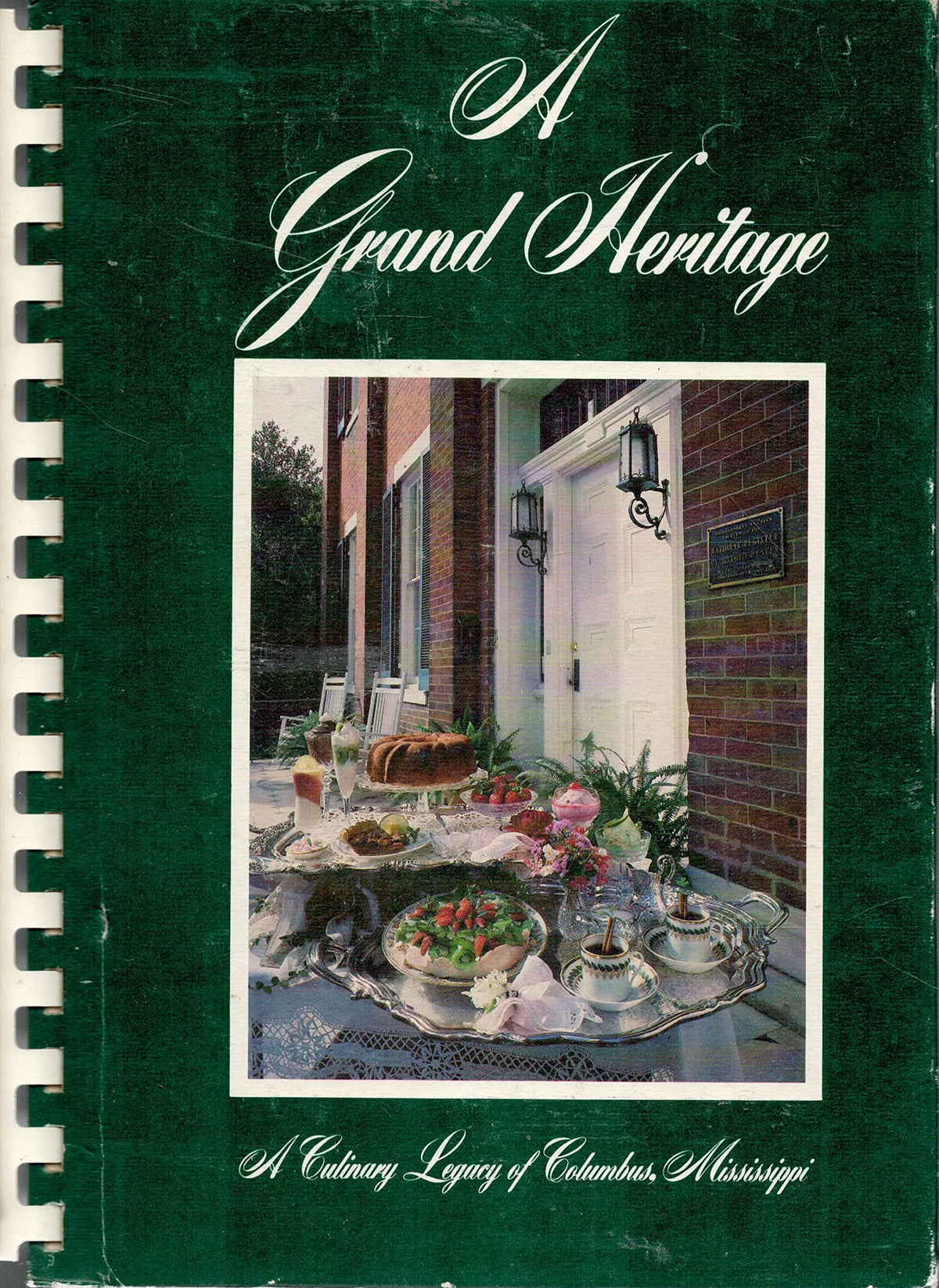 A Grand Heritage: A Culinary Legacy of Columbus, Mississippi