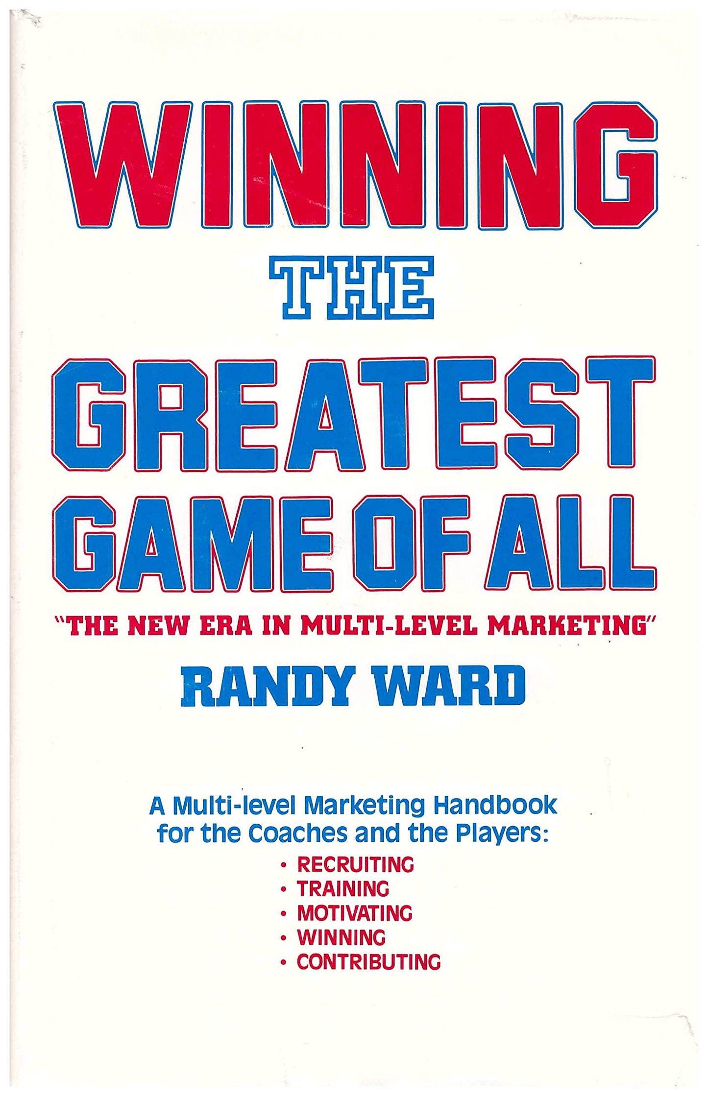 Winning the Greatest Game of All: "The New Era in Multi-Level Marketing"