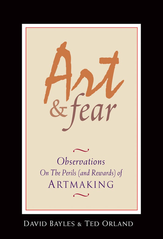 Art & Fear: Observations On the Perils (and Rewards) of Artmaking - 8931