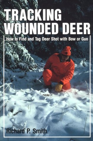 Tracking Wounded Deer: How to Find and Tag Deer Shot With Bow or Gun