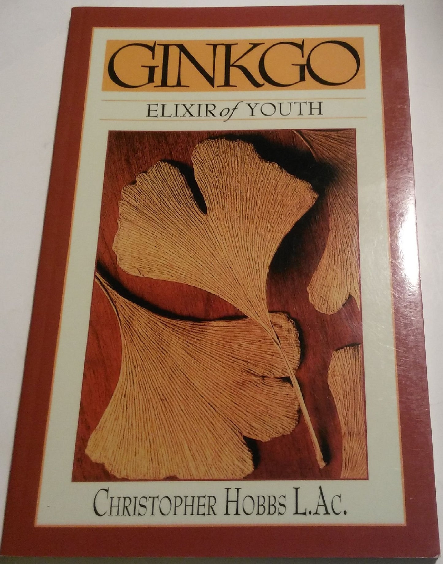 Ginkgo: Elixir of Youth: Modern Medicine from an Ancient Tree