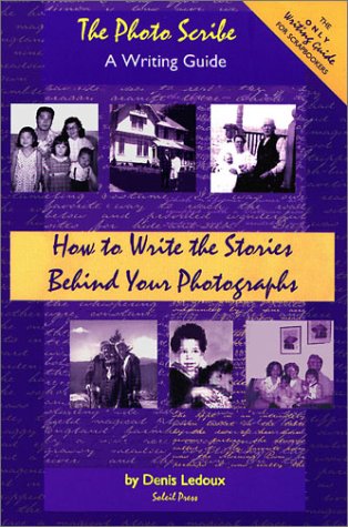 The Photo Scribe - A Writing Guide: How to Write the Stories Behind Your Photographs