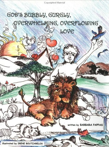 God's Bubbly, Gurgly, Overwhelming, Overflowing Love - 8960