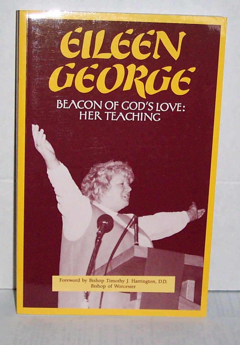 Eileen George: Beacon of God's Love: Her Teaching