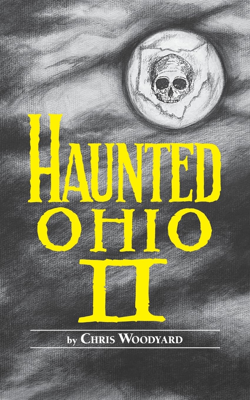 Haunted Ohio II: More Ghostly Tales from the Buckeye State (Buckeye Haunts)