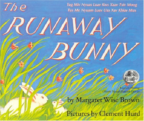 The Runaway Bunny: Tug Miv Nyuas Luau Ksw Xaau Tsiv Moog/Tus Me Nyuam Luav Uas Xav Khiav Mus (English, Lao and Hiri Motu Edition) - 3130