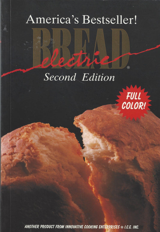 Electric Bread ( America's Bestseller! ) Second Edition (Full Color)