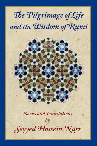 The Pilgrimage of Life and the Wisdom of Rumi (English and Old Persian Edition)