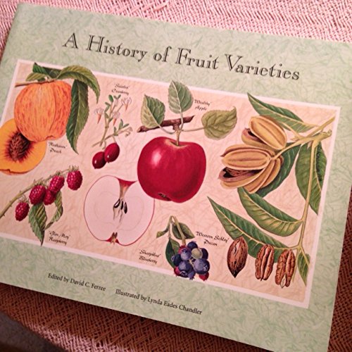 A History of Fruit Varieties: The American Pomological Society : One Hundred and Fifty Years, 1848-1998