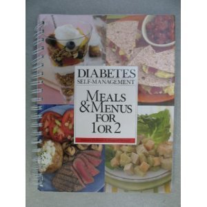 Diabetes Self-Management: Meals & Menus for 1 or 2