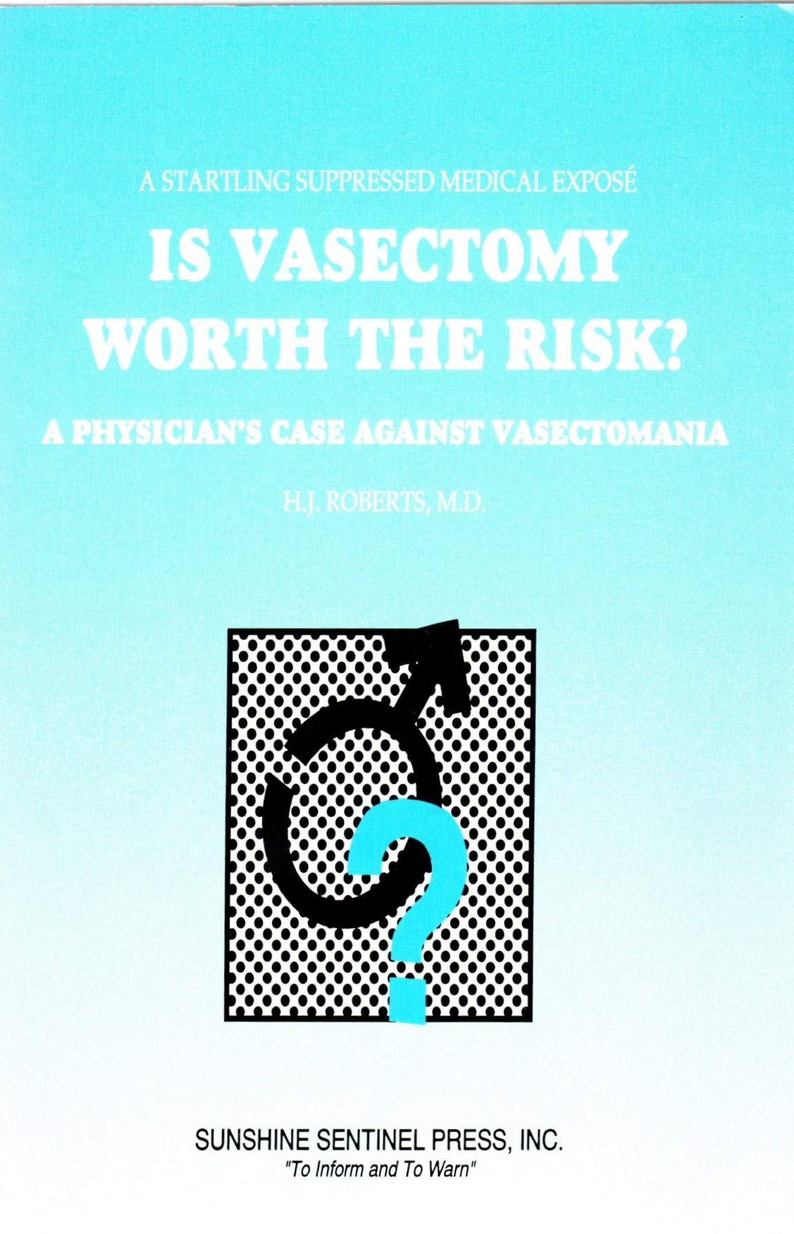 Is Vasectomy Worth the Risk?: A Physician's Case Against Vasectomania