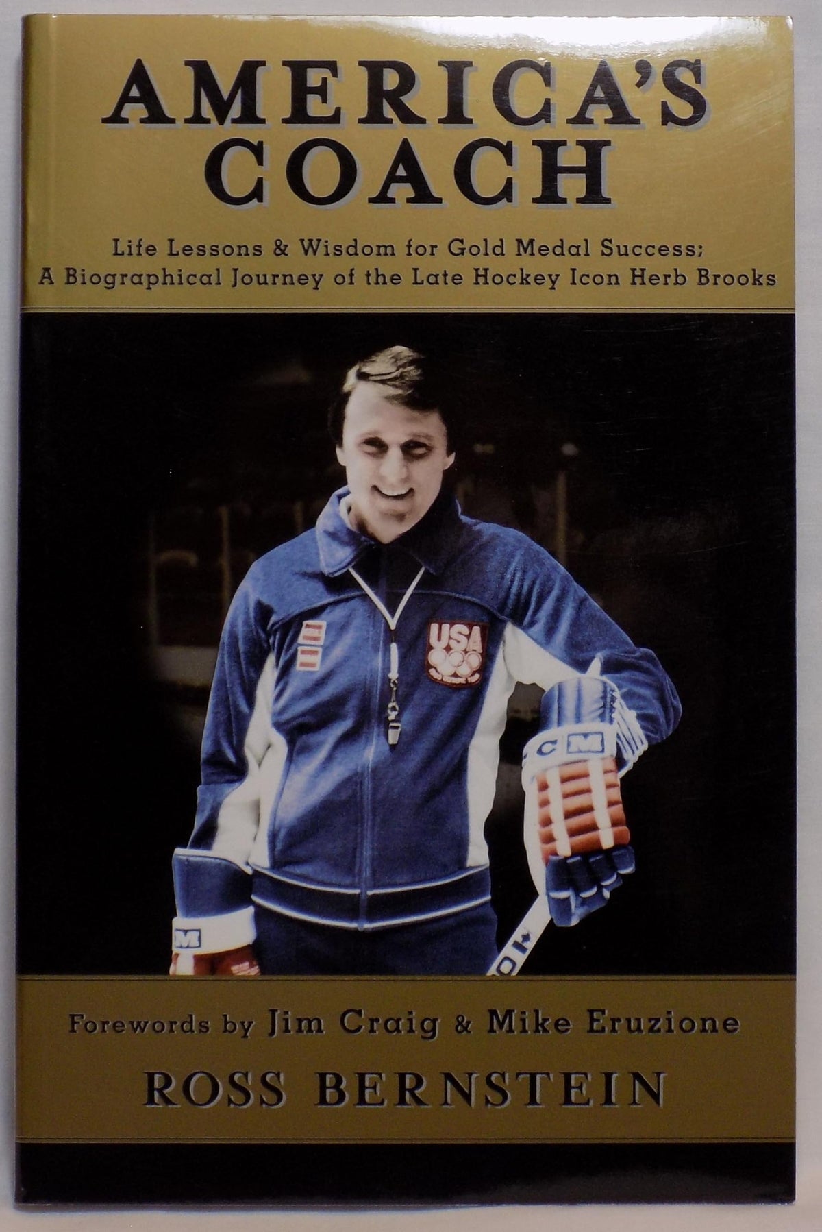 America's Coach: Life Lessons & Wisdom for Gold Medal Success: A Biographical Journey of the Late Hockey Icon Herb Brooks