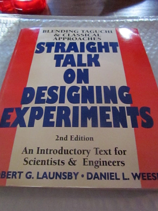 Straight Talk on Designing Experiments