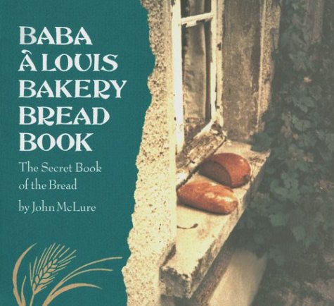 Baba a Louis Bakery Bread Book: The Secret Book of the Bread