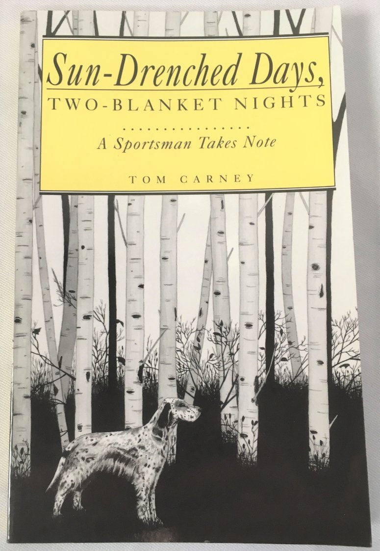 Sun-Drenched Days, Two-Blanket Nights: A Sportsman Takes Note