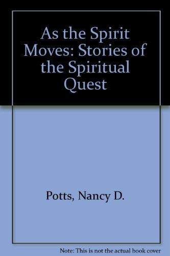 As the Spirit Moves: Stories of the Spiritual Quest
