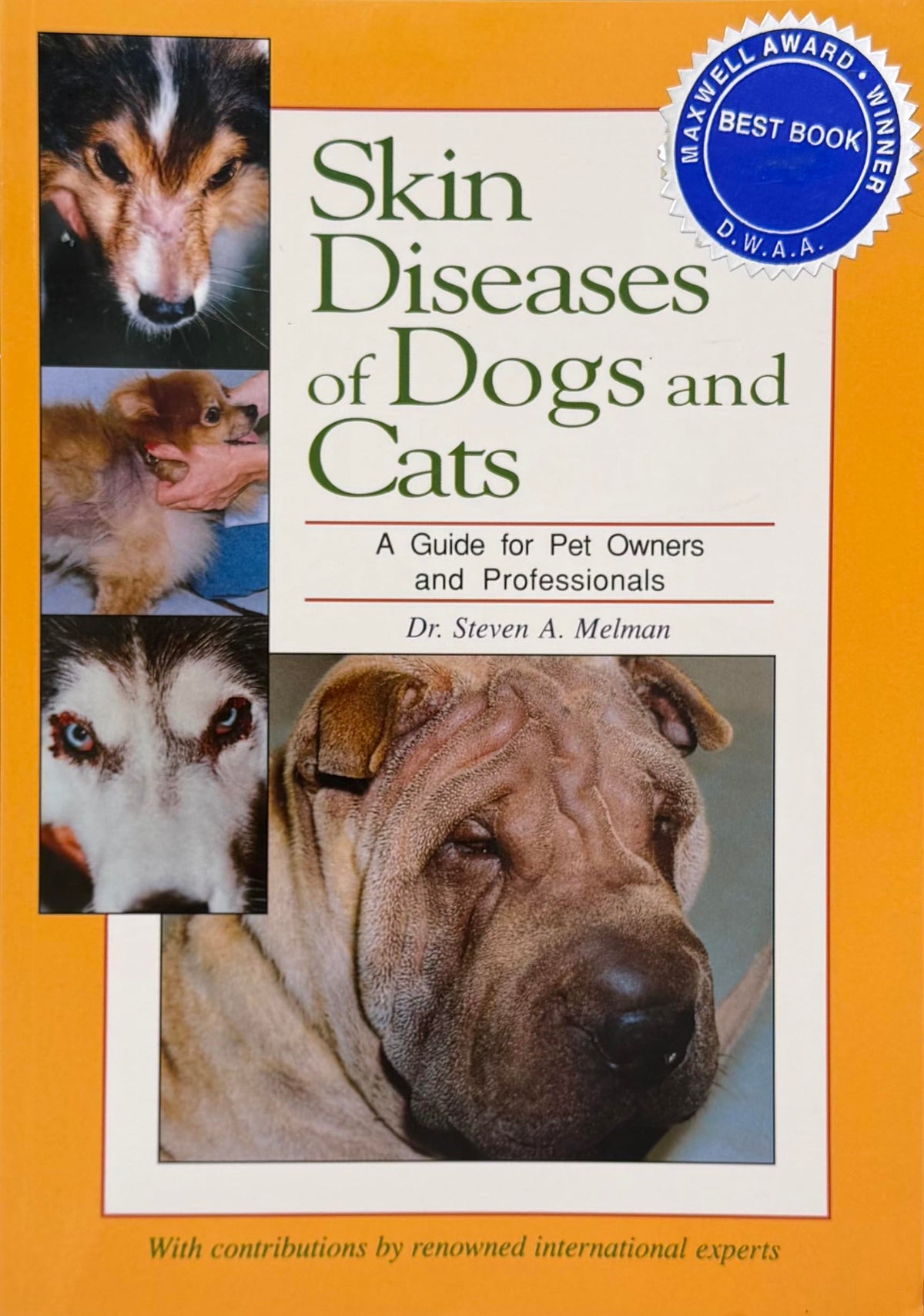 Skin Diseases of Dogs and Cats: A Guide for Pet Owners and Professionals