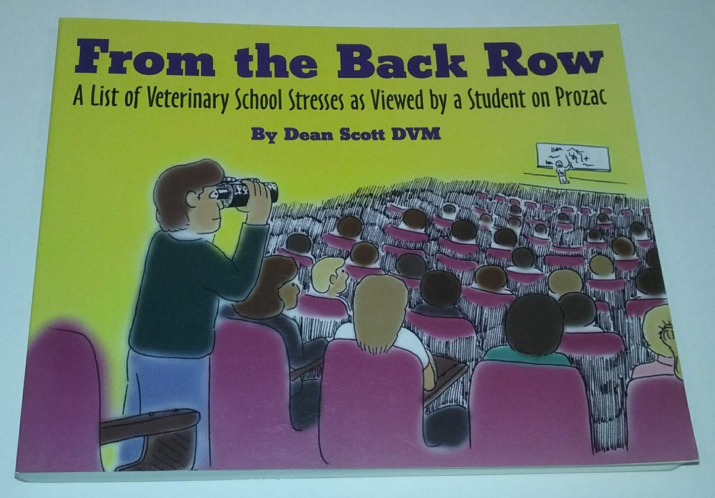 From the back row: A list of veterinary school stresses as viewed by a student on Prozac