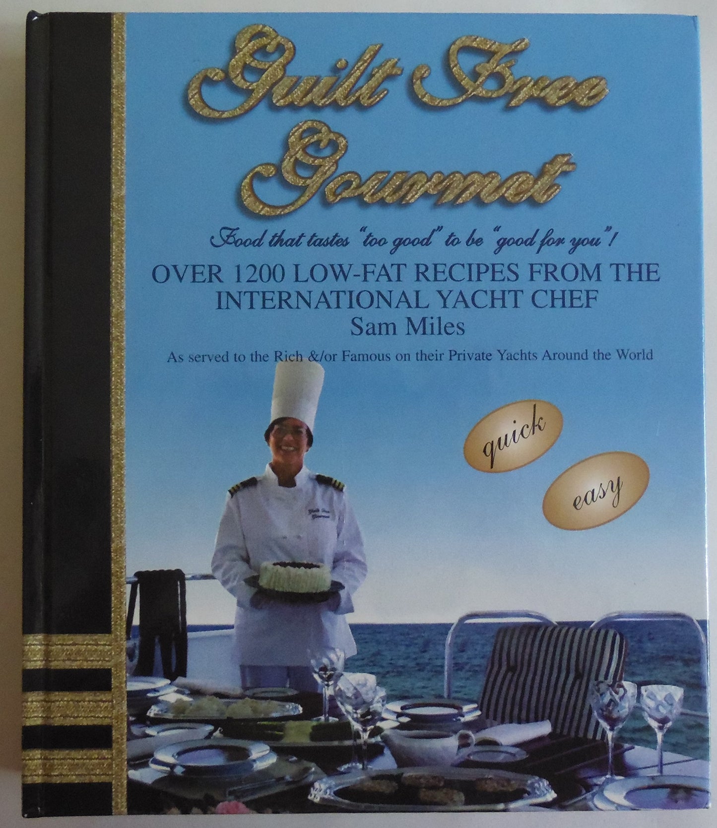 Guilt free gourmet: Food that tastes "too good" to be "good for you" (Hardcover 1994)