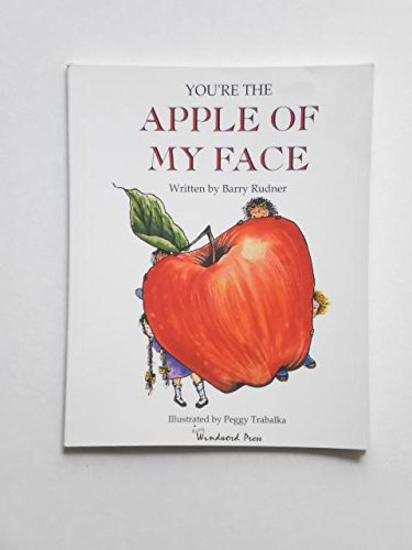 Youre the Apple of My Face