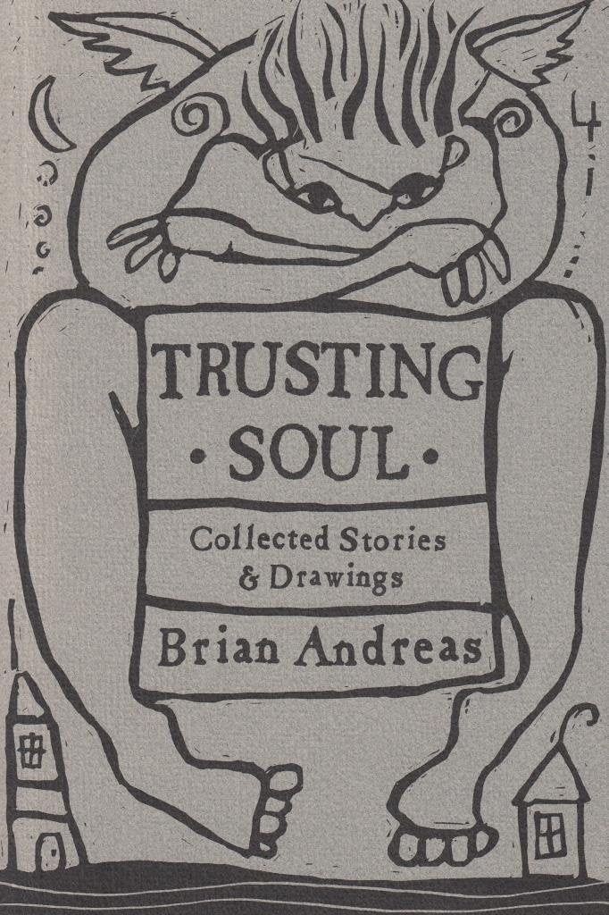 Trusting Soul: Collected Stories & Drawings