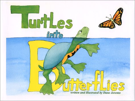 Turtles into Butterflies