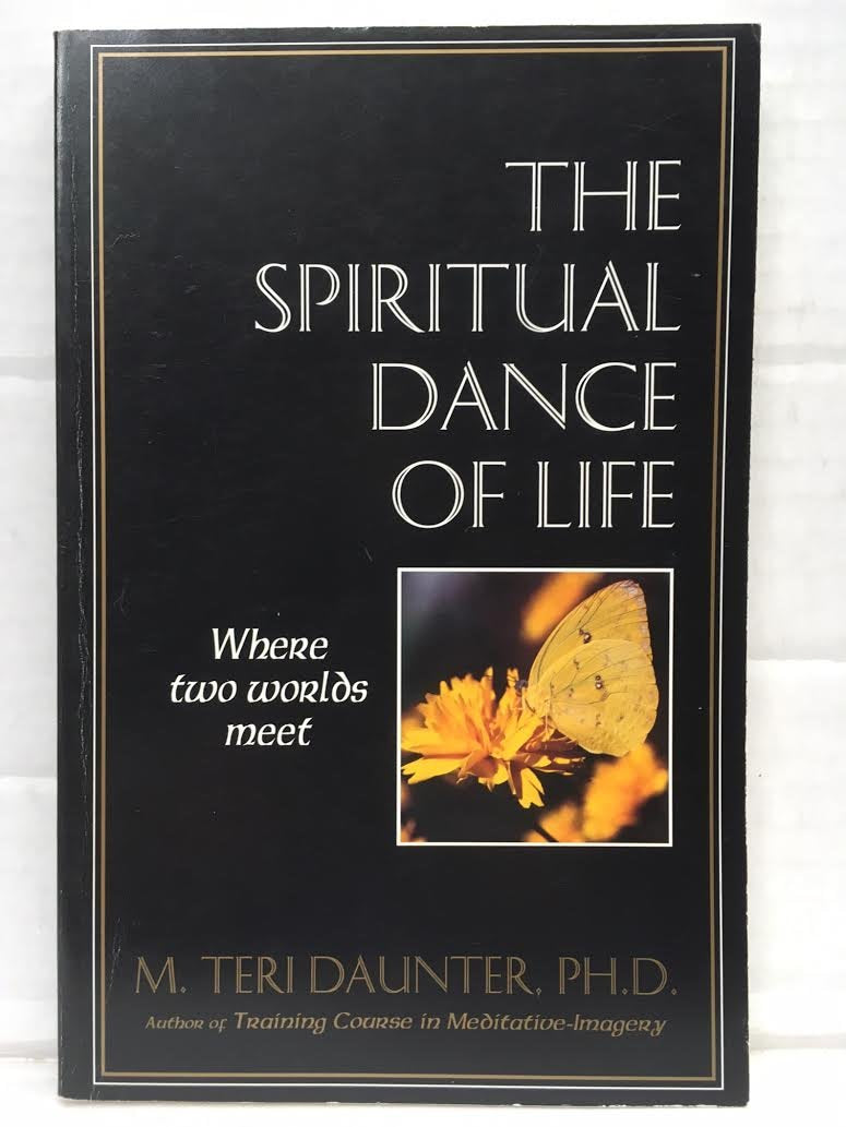 The Spiritual Dance of Life - Where Two Worlds Meet