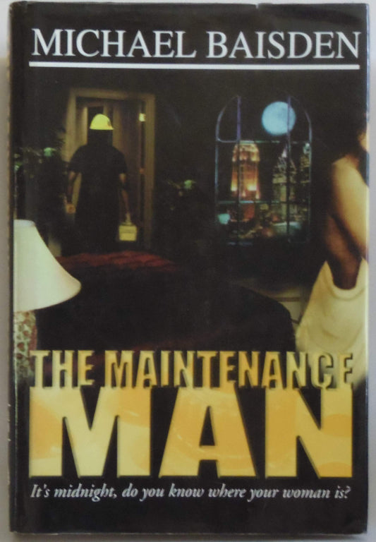 Maintenance Man: It's Midnight, Do You Know Where Your Woman Is