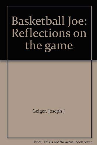 Basketball Joe: Reflections on the game