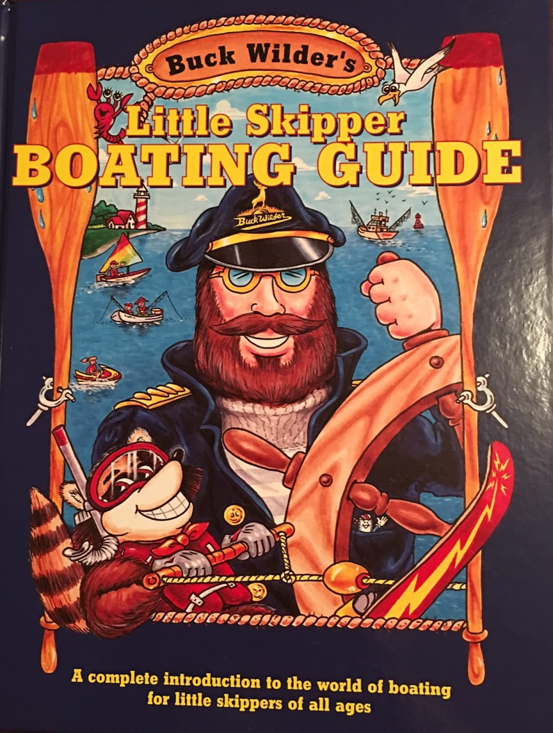 Little Skipper Boating Guide: A Complete Introduction to the World of Boating for Little Skippers of All Ages