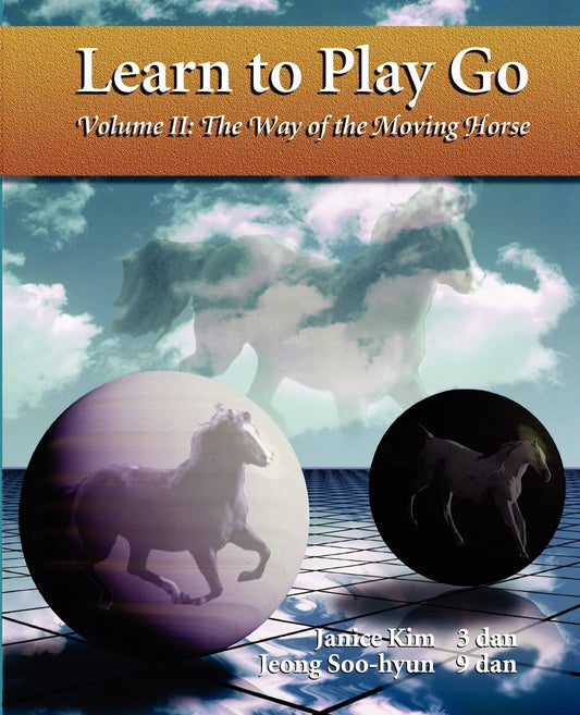 Learn To Play Go, Volume II: The Way of the Moving Horse - 845